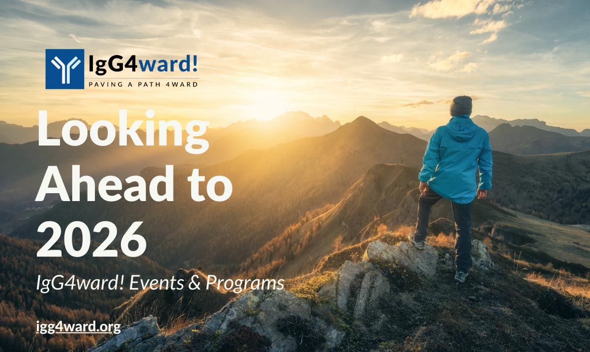 Looking Ahead: IgG4ward!’s 2026 Events & Programs