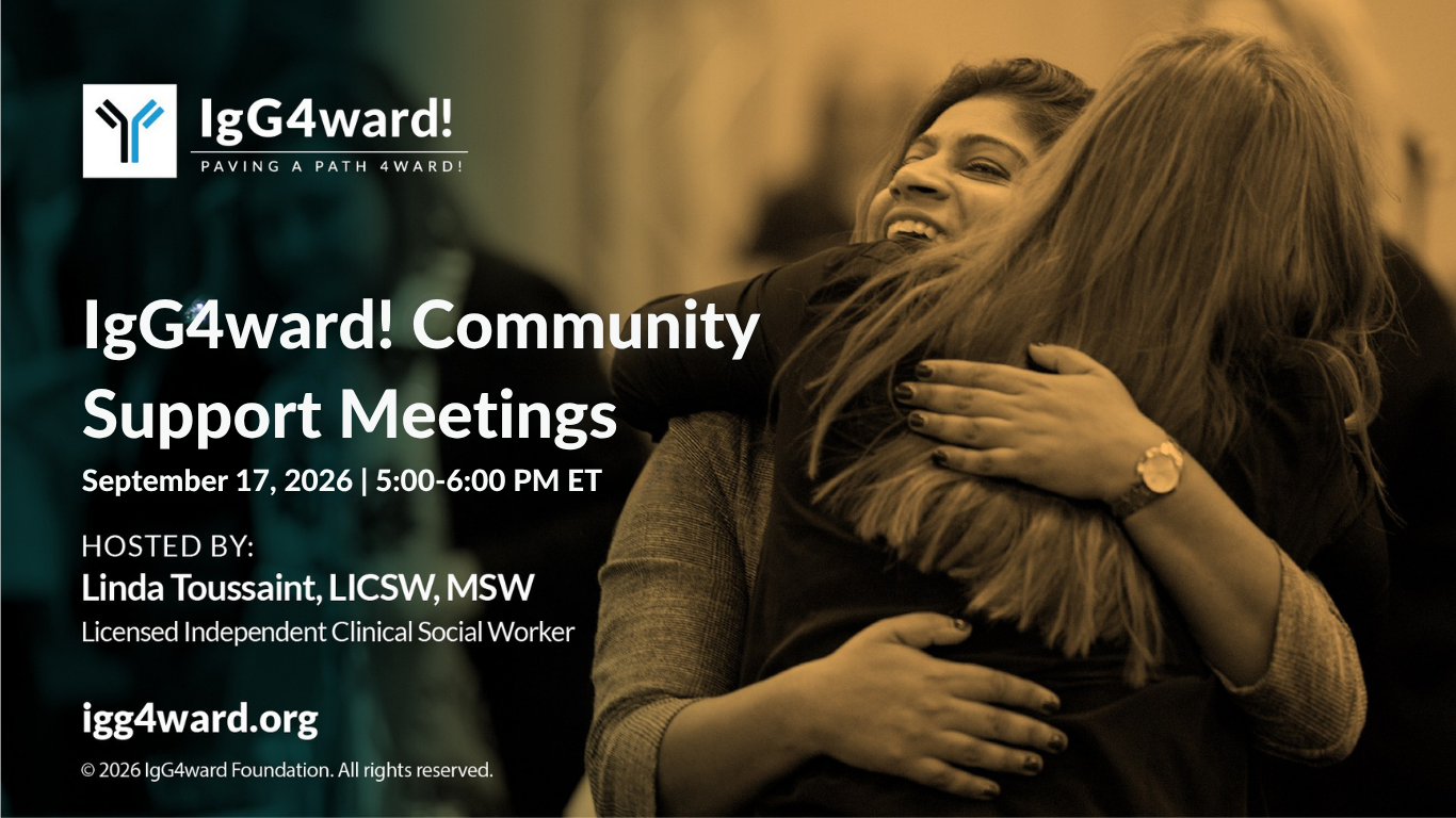 IgG4ward! Community Support Meeting