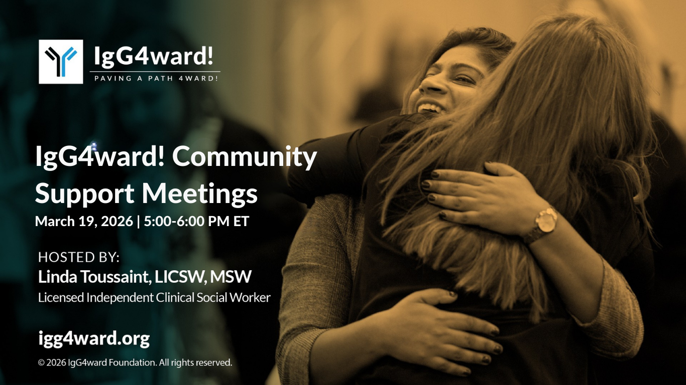 IgG4ward! Community Support Meeting