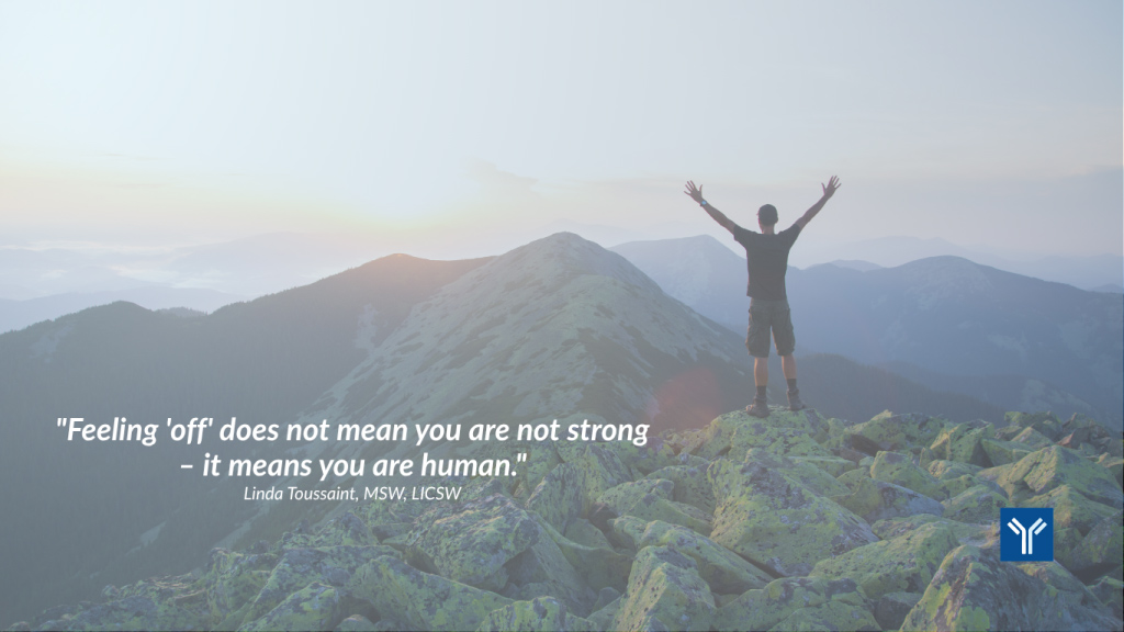 Feeling-off-does-not-mean-you-are-not-strong-–-it-means-you-are-human-1024x576.jpg