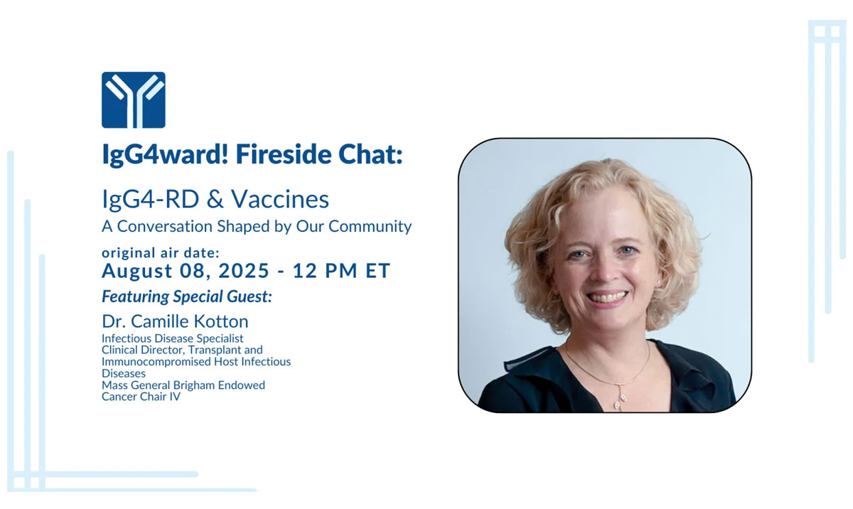 Vaccines & IgG4-RD: Expert Guidance from Our Fireside Chat