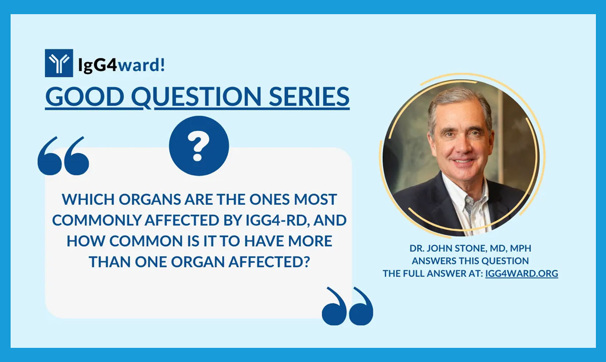 IgG4ward! Good Question Series: Organs Affected by IgG4-RD