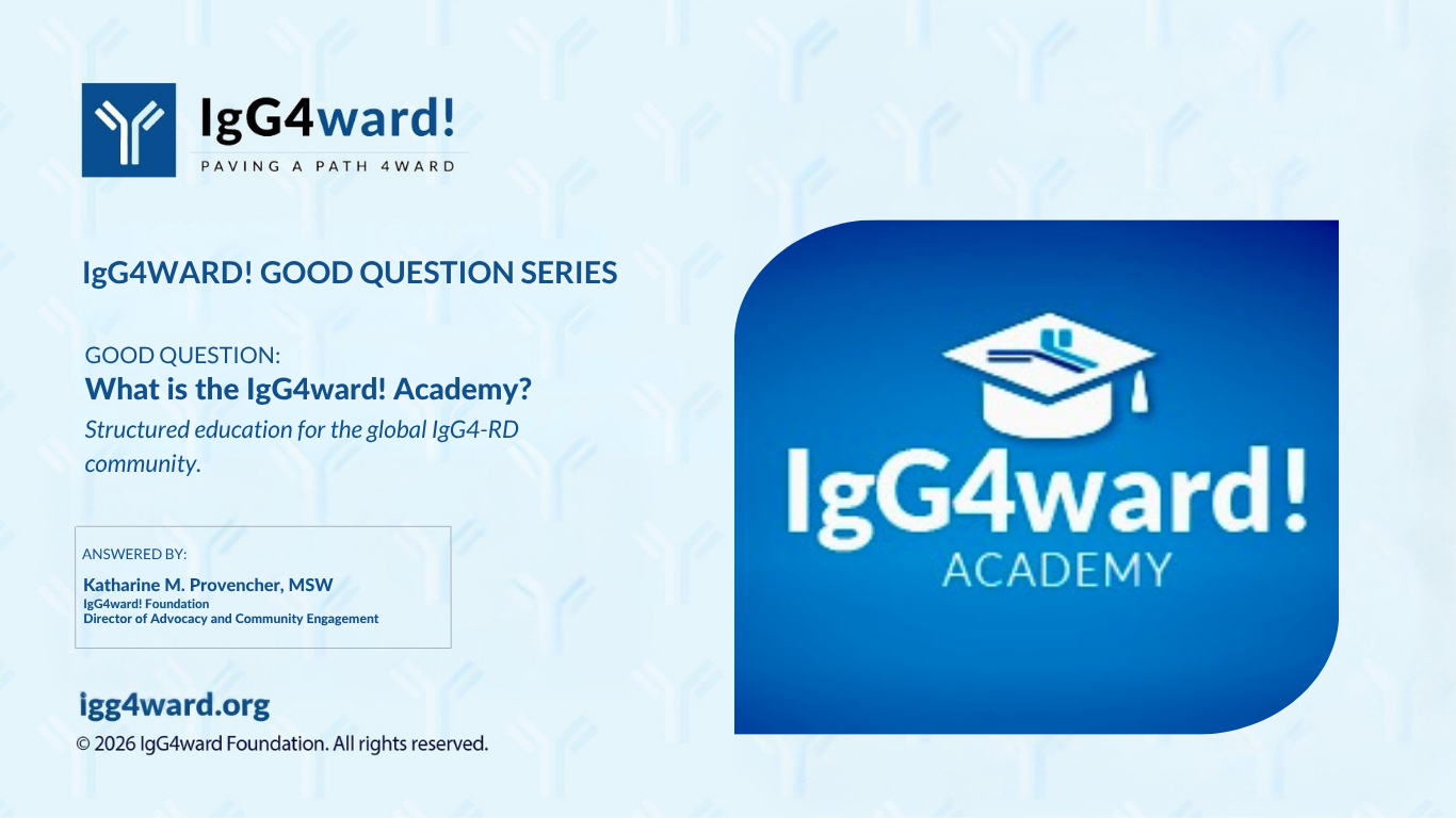 IgG4ward! Good Question Series: What is the IgG4ward! Academy?