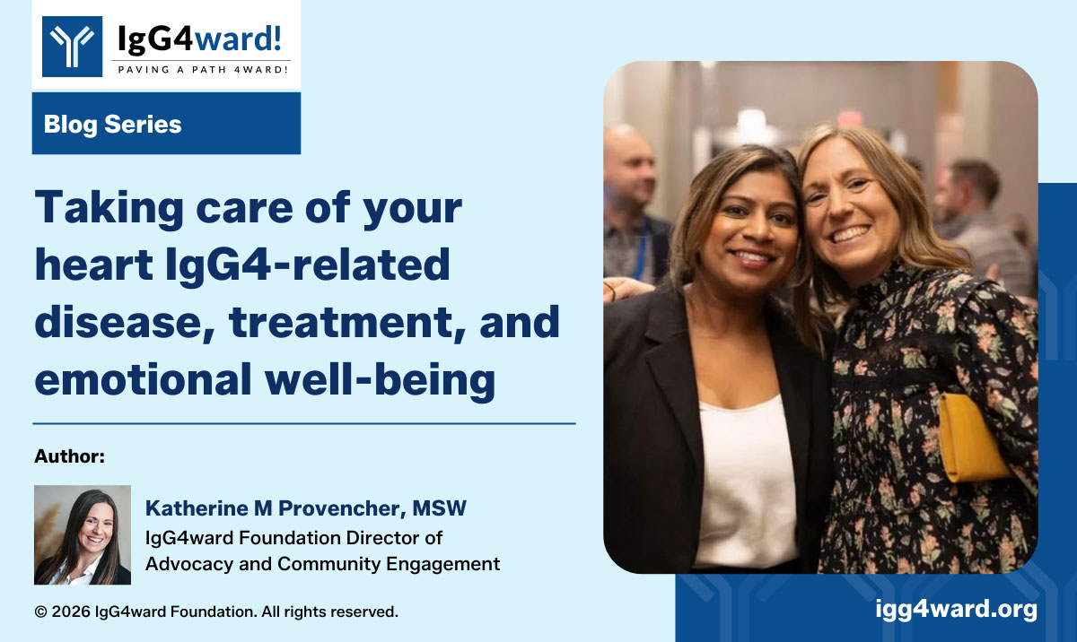 IgG4ward! Blog Series: Taking care of your heart